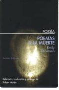 POEMAS A LA MUERTE de DICKINSON, EMILY 