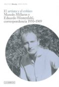 EL ARTISTA Y EL CRITICO: MANOLO MILLARES Y EDUARDO WESTERDAHL, CO RRESPONDENCIA 1950-1969 di WESTERDAHL, EDUARDO 