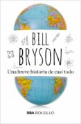 UNA BREVE HISTORIA DE CASI TODO de BRYSON, BILL 