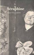 SERAPHINE de VIRCONDELET, ALAIN 