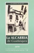 LA ALCARRIA DE GUADALAJARA di SERRANO BELINCHON, JOSE 