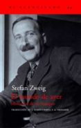 EL MUNDO DE AYER: MEMORIAS DE UN EUROPEO de ZWEIG, STEFAN 