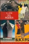 EL ARTE DEL POSTER: UNA GUIA SOBRE LOS MEJORES POSTERS DEL MUNDO di SOUTER, NICK  NEWMAN, STUART 