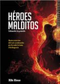 HEROES MALDITOS di IZQUIERDO CABRERA, EDUARDO 