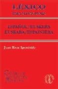 LEXICO PARA SITUACIONES ESPAOL/EUSKERA EUSKARA/ESPAINIERA de IGERABIDE SARASOLA, JUAN KRUZ 