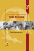 MASAJES Y TECNICAS MANUALES APLICADAS AL TEJIDO CONECTIVO di VALENZUELA, JAIME C. 