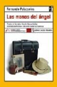 LAS MANOS DEL ANGEL (PREMIO DE NARRATIVA VICENTE BLASCO IBAEZ, X XIII EDICION PREMIOS LITERARIOS CIUDAD DE VALENCIA) de PALAZUELOS, FERNANDO 