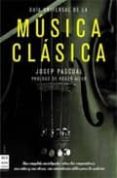 GUIA UNIVERSAL DE LA MUSICA CLASICA di PASCUAL, JOSEP 