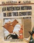 LA AUTENTICA HISTORIA DE LOS TRES CERDITOS di SCIESZKA, JON 