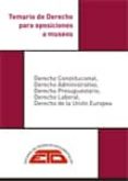 TEMARIO DE DERECHO PARA OPOSICIONES A MUSEOS. DERECHO CONSTITUCIO NAL, DERECHO ADMINISTRATIVO, DERECHO PRESUPUESTARIO, DERECHO     LABORAL DERECHO DE LA UNION EUROPEA (2 ED.) di VV.AA. 