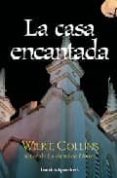 LA CASA ENCANTADA de COLLINS, WILKIE 