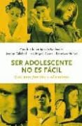 SER ADOLESCENTE NO ES FACIL di AVELLANOSA, IGNACIO 