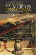 MUJERES PENSADORAS: MISTICAS, CINETIFICAS Y HETERDOXAS di MARQUEZ DE LA PLATA Y FERRANDIZ, V. 