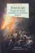 EL MAL DEL SIGLO: EL CONFLICTO ENTRE LA ILUSTRACION Y ROMANTICISM O EN LA CRISIS FINISECULAR DEL SIGLO XIX di CEREZO GALAN, PEDRO 