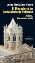 MONASTERIO DE SANTA MARIA DE VALLBONA di SANS I TRAVE, JOSEP MARIA 
