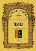 CRONICA DE LA PROVINCIA DE TERUEL (ED, FACSIMIL) di PRUNEDA, PEDRO 