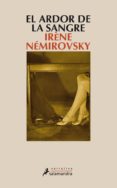 EL ARDOR DE LA SANGRE de NEMIROVSKY, IRENE 