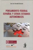 PENSAMIENTO FEDERAL ESPAOL Y OTROS ESTUDIOS AUTONOMICOS di SOLOZABAL ECHAVARRIA, JUAN JOSE 