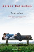 SEXO SABIO: COMO MANTENER EL INTERES SEXUAL EN LA PAREJA ESTABLE de BOLINCHES, ANTONI 