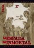 LA ESPADA DEL INMORTAL N 27 de SAMURA, HIROAKI 