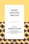 QWERTYUIOP (ENSAYOS 4) de SANCHEZ FERLOSIO, RAFAEL 