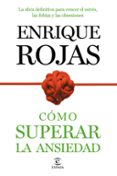 COMO SUPERAR LA ANSIEDAD de ROJAS, ENRIQUE 