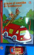 JUEGA CONMIGO LLEGA EL CAMINON DE BOMBEROS! di VV.AA