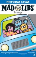 MAD LIBS: HISTORIAS LOCAS: DE VIAJE di VV.AA. 