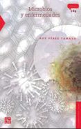 MICROBIOS Y ENFERMEDADES di PEREZ TAMAYO, RUY 