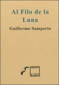 AL FILO DE LA LUNA di SAMPERIO, GUILLERMO 