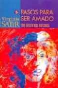 PASOS PARA SER AMADO: TUS DISTINTOS ROSTROS (2 ED.) de SATIR, VIRGINIA 