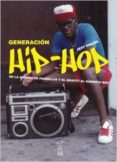 GENERACION HIP-HOP di CHANG, JEFF DE 
