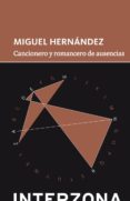CANCIONERO Y ROMANCERO DE AUSENCIAS de HERNANDEZ, MIGUEL 