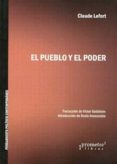 EL PUEBLO Y EL PODER de LEFORT, CLAUDE 