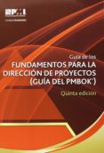 GUIA DE LOS FUNDAMENTOS PARA LA DIRECCION DE PROYECTOS di VV.AA. 