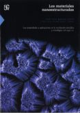 LOS MATERIALES NANOESTRUCTURADOS de MORAN LOPEZ, JOSE LUIS RODRIGUEZ LOPEZ, JOSE LUIS 