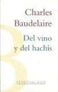 DEL VINO Y DEL HACHIS de BAUDELAIRE, CHARLES 