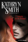 AMARTE ES MI DESTINO de SMITH, KATHRYN 