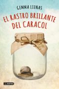 EL RASTRO BRILLANTE DEL CARACOL de LIENAS, GEMMA 