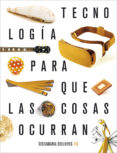 TECNOLOGAS DE LA INFORMACIN Y DE LA COMUNICACIN TECNOLOGA ESO PARA QUE LAS COSAS OCURRAN 2020 di VV.AA. 