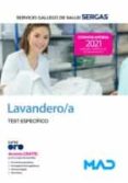 LAVANDERO/A DEL SERVICIO GALLEGO DE SALUD (SERGAS) 2021. TEST ESPECIFICO di VV.AA. 