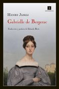GABRIELLE DE BERGERAC de JAMES, HENRY 