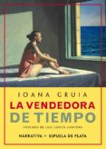 LA VENDEDORA DE TIEMPO de RUXANDRA GRUIA, IOANA 
