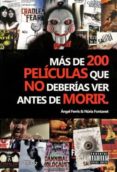 MAS DE 200 PELICULAS QUE NO DEBERIAS VER ANTES DE MORIR de FERRIS, ANGEL FONTANET, NURIA 