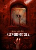 NECRONOMICON Z de LOPEZ AROCA, ALBERTO 