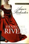 AMOR REDENTOR di RIVERS, FRANCINE 