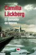 EL DOMADOR DE LEONES (CARTONE) (SERIE FJLLBACKA 9) de LACKBERG, CAMILLA 