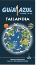 TAILANDIA 2015 (GUIA AZUL) (6 ED.) de MAZARRASA MOWINCKEL, LUIS 
