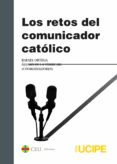 LOS RETOS DEL COMUNICADOR CATLICO di ORTEGA, RAFAEL 