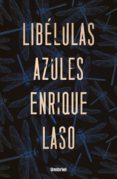 LIBELULAS AZULES di LASO, ENRIQUE 